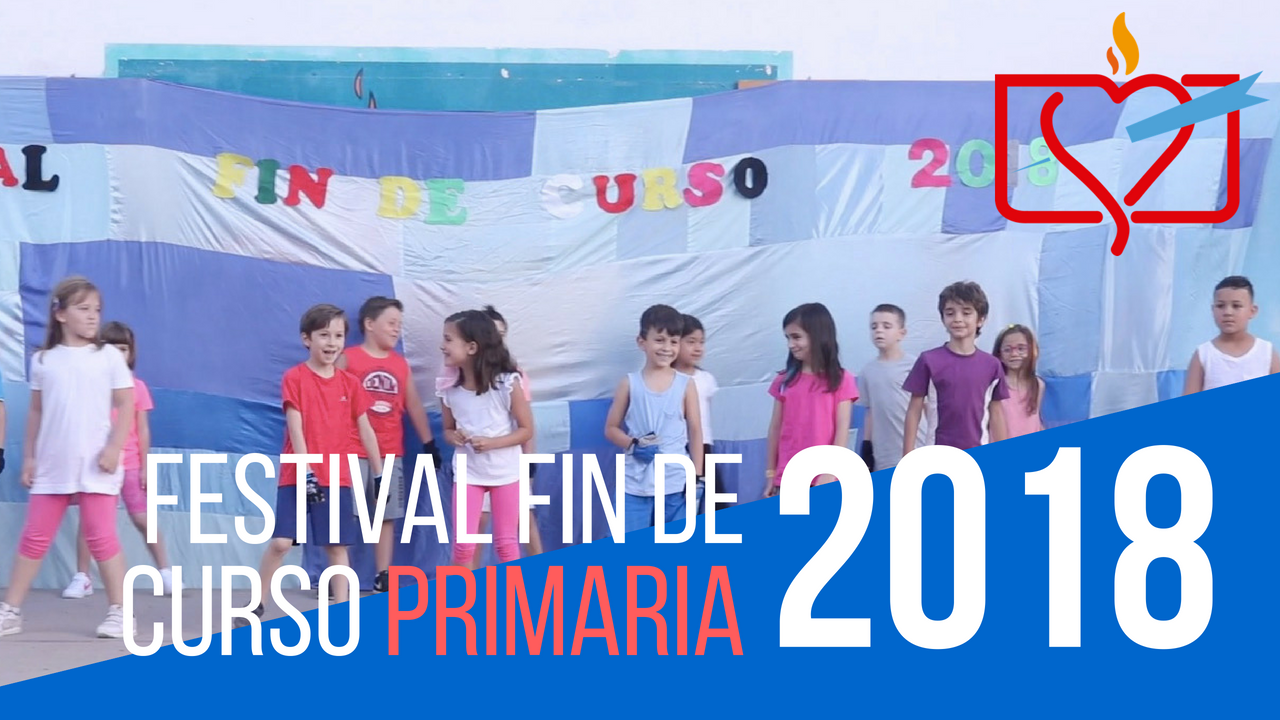 Festival fin de curso Primaria 2018
